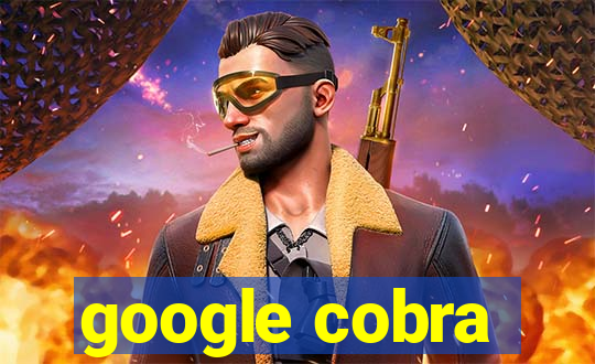 google cobra